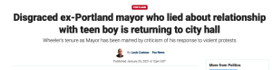 FOX Headline: "Disgraced ex-Portland mayor who lied about relationship with teen boy is returning to city hall"